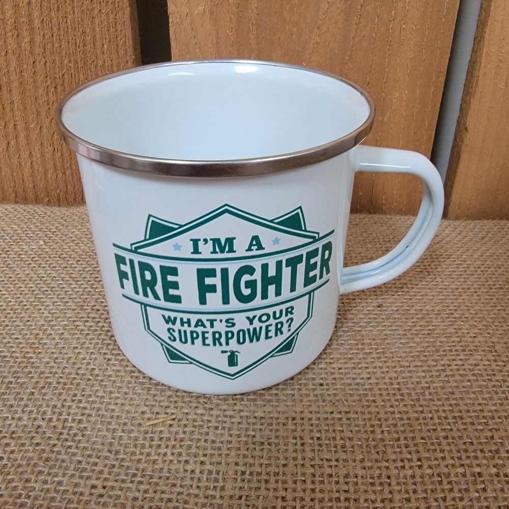 I'm A Firefighter What's Your Superpower Mug Cup Enamel Metal Light Weight